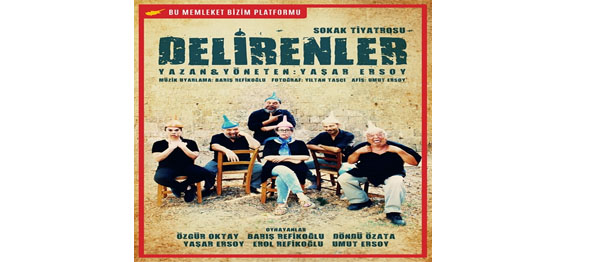 “Delirenler” sahnelendi