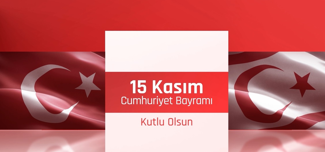 15 KASIM CUMHURİYET BAYRAMIMIZ KUTLU OLSUN