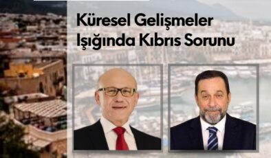 “Küresel Gelişmeler Işığında Kıbrıs Sorunu” konulu panel yarın akşam Dome Otel’de yapılacak