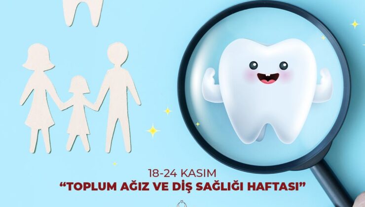 Toplum Ağız ve Diş Sağlığı Haftası… Sağlık Bakanlığı: “Ağız ve Diş Sağlığı Tarama Programı okullarımızda devam etmektedir”